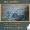 Emil Hartmann: Scandinavian Folk Music, Opus 30 / Cathrine Penderup, Piano